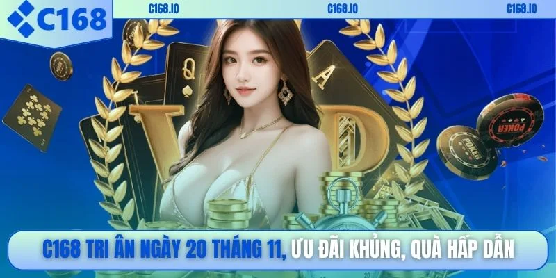 C168 tri ân ngày 20 tháng 11