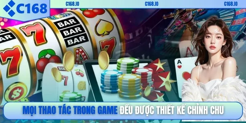 Mọi thao tác trong game đều được thiết kế chỉnh chu