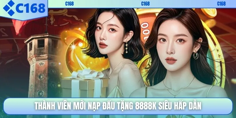 Thành viên mới nạp đầu tặng 8888K siêu hấp dẫn